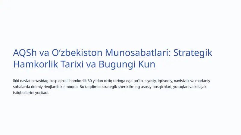 AQSh va Oʻzbekiston Munosabatlari: Strategik Hamkorlik Tarixi va Bugungi Kun