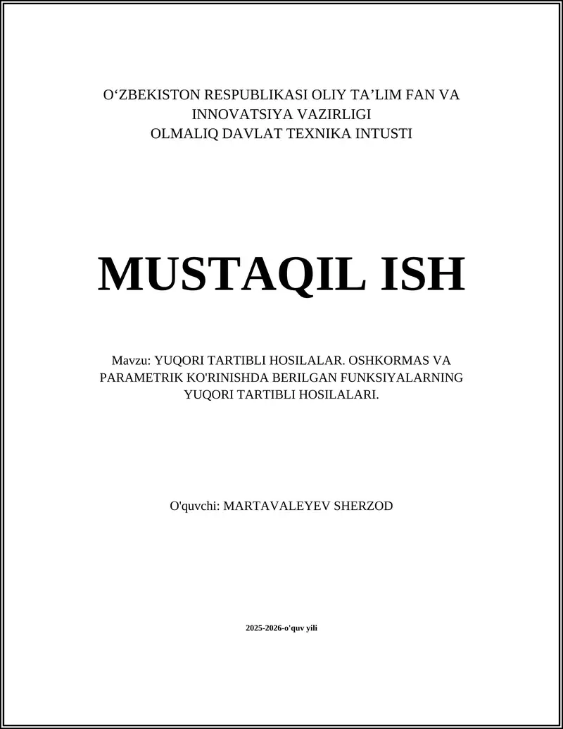 YUQORI TARTIBLI HOSILALAR. OSHKORMAS VA PARAMETRIK KO'RINISHDA BERILGAN FUNKSIYALARNING YUQORI TARTIBLI HOSILALARI