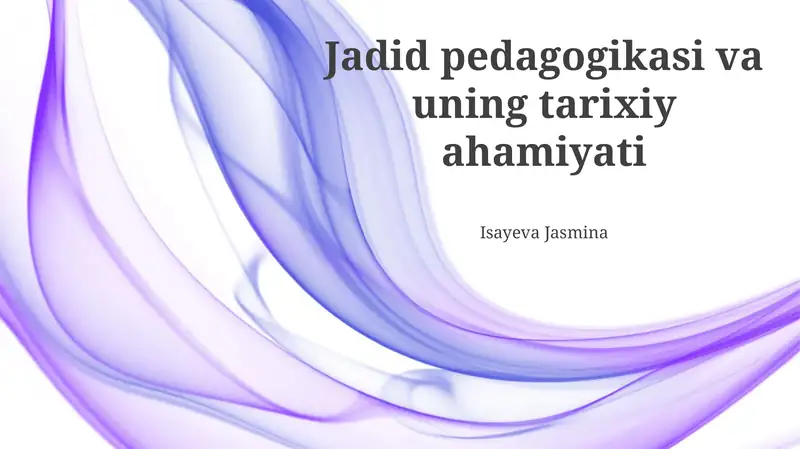Jadid pedagogikasi va uning tarixiy ahamiyati