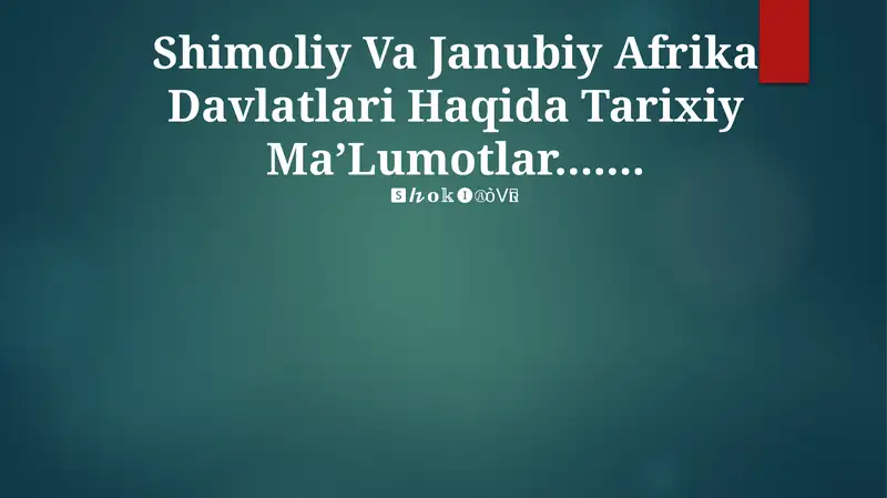 Shimoliy Va Janubiy Afrika Davlatlari Haqida Tarixiy MaʼLumotlar