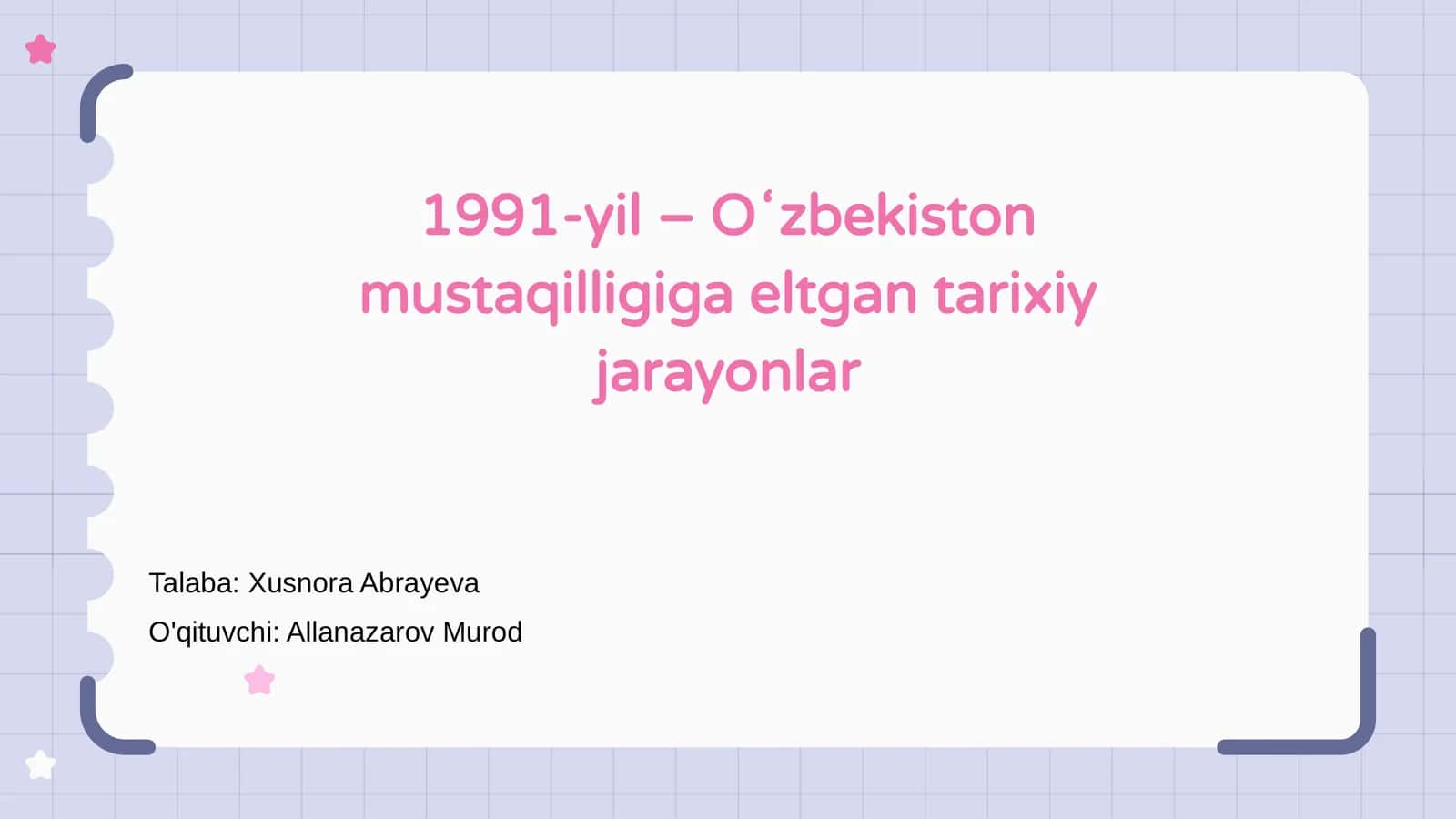 1991-yil – Oʻzbekiston mustaqilligiga eltgan tarixiy jarayonlar