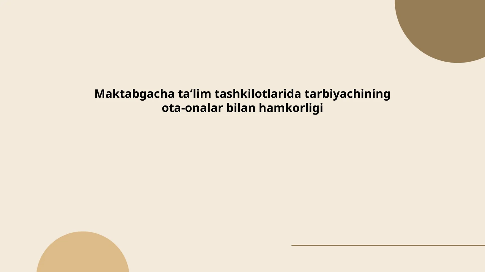 Maktabgacha ta'lim tashkilotlarida tarbiyachining ota-onalar bilan hamkorligi