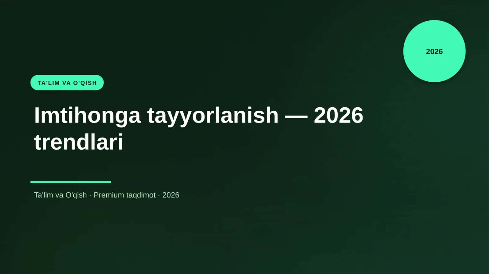 Imtihonga tayyorlanish — 2026 trendlari