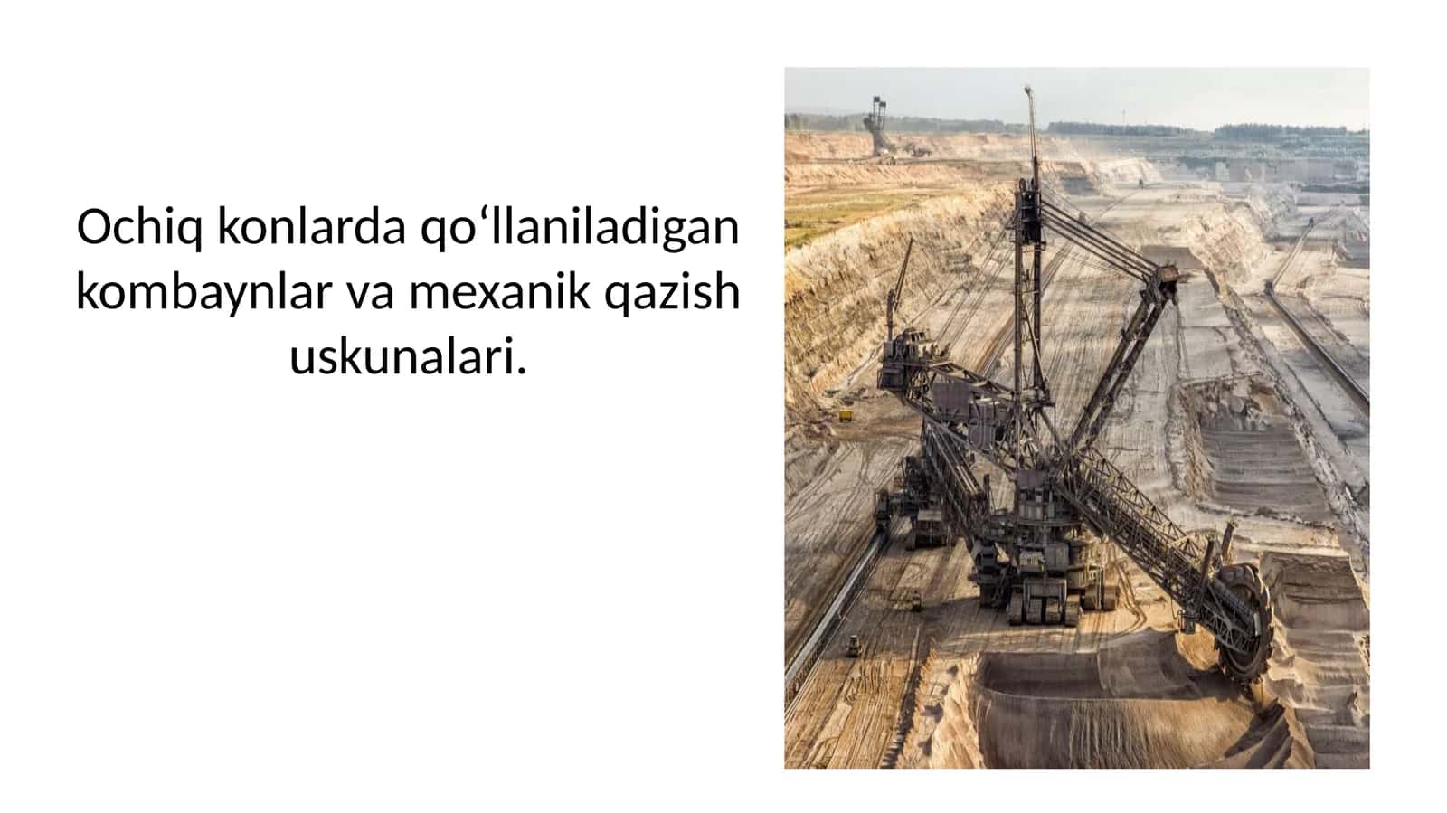 Ochiq kon usuli va qazish-yuklash jarayoni