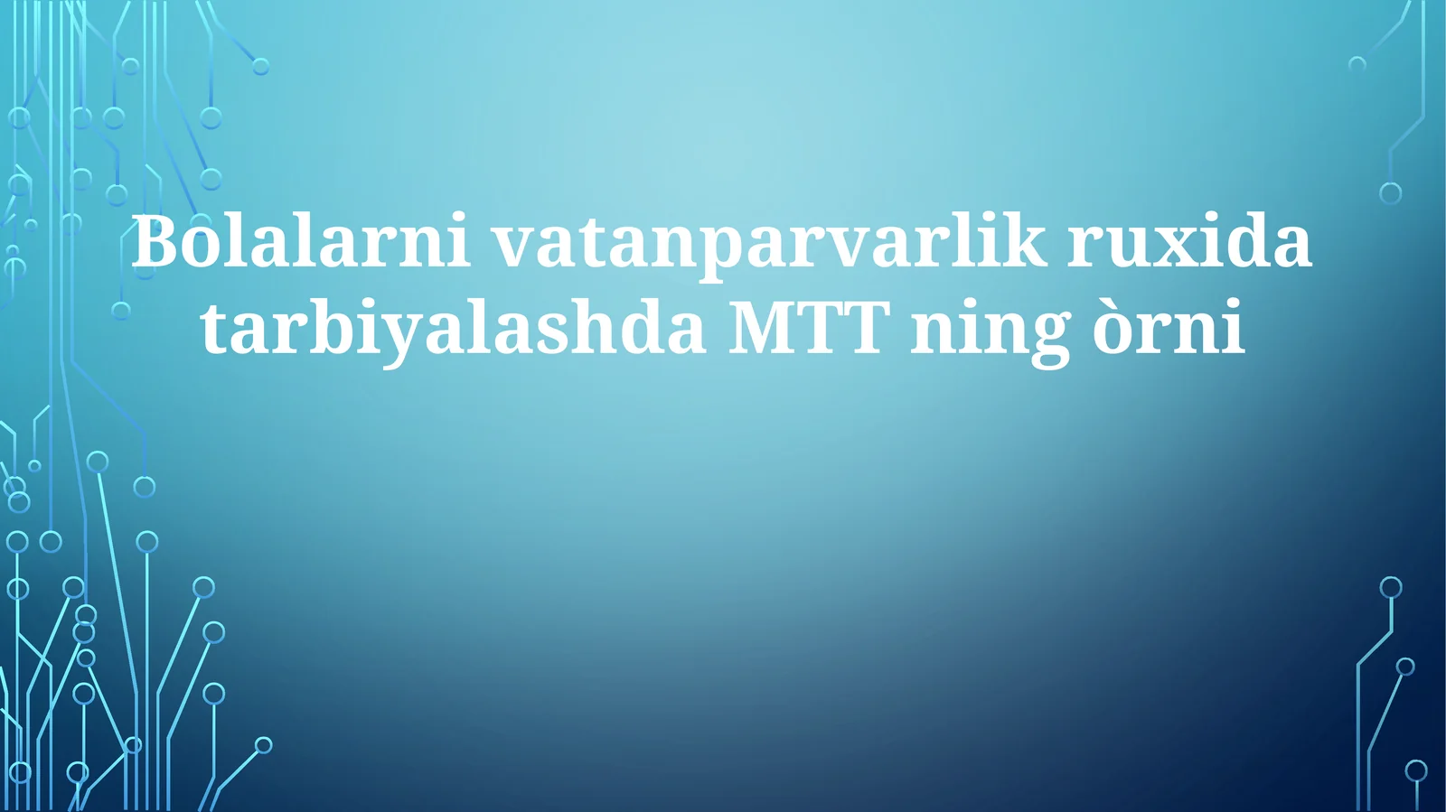 Bolalar vatanparvarlik ruxi va tarbiyalashda MTTning o'rni