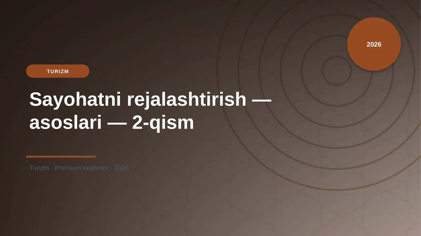 Sayohatni rejalashtirish — asoslari — 2-qism