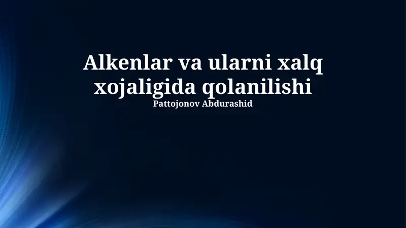 Alkenlar va ularni xalq xojaligida qolanilishi