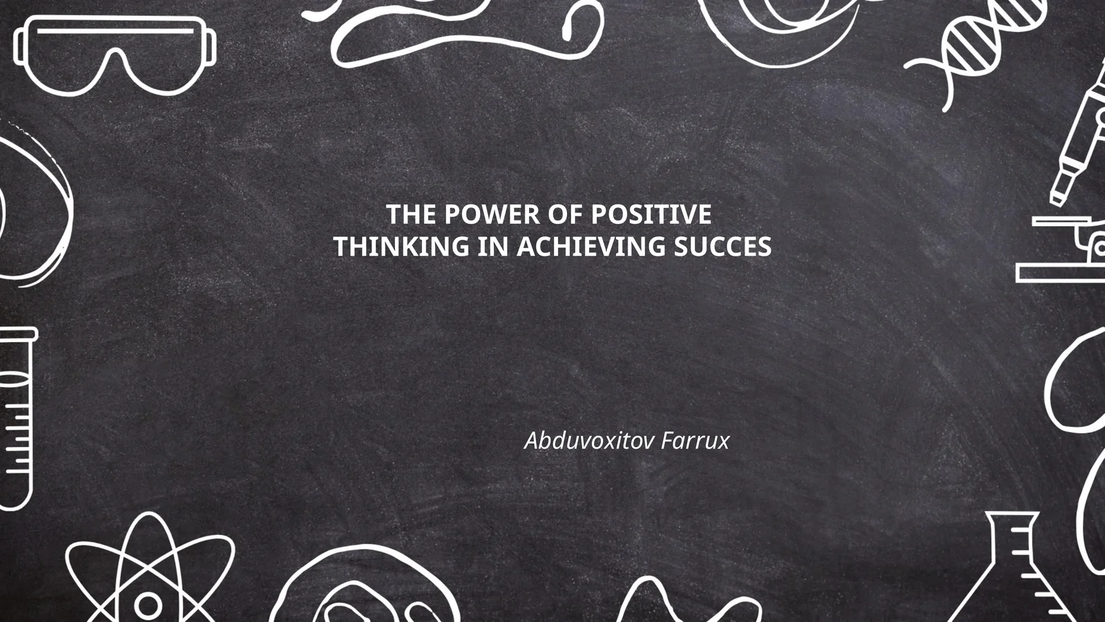 THE POWER OF POSITIVETHINKING IN ACHIEVING SUCCES