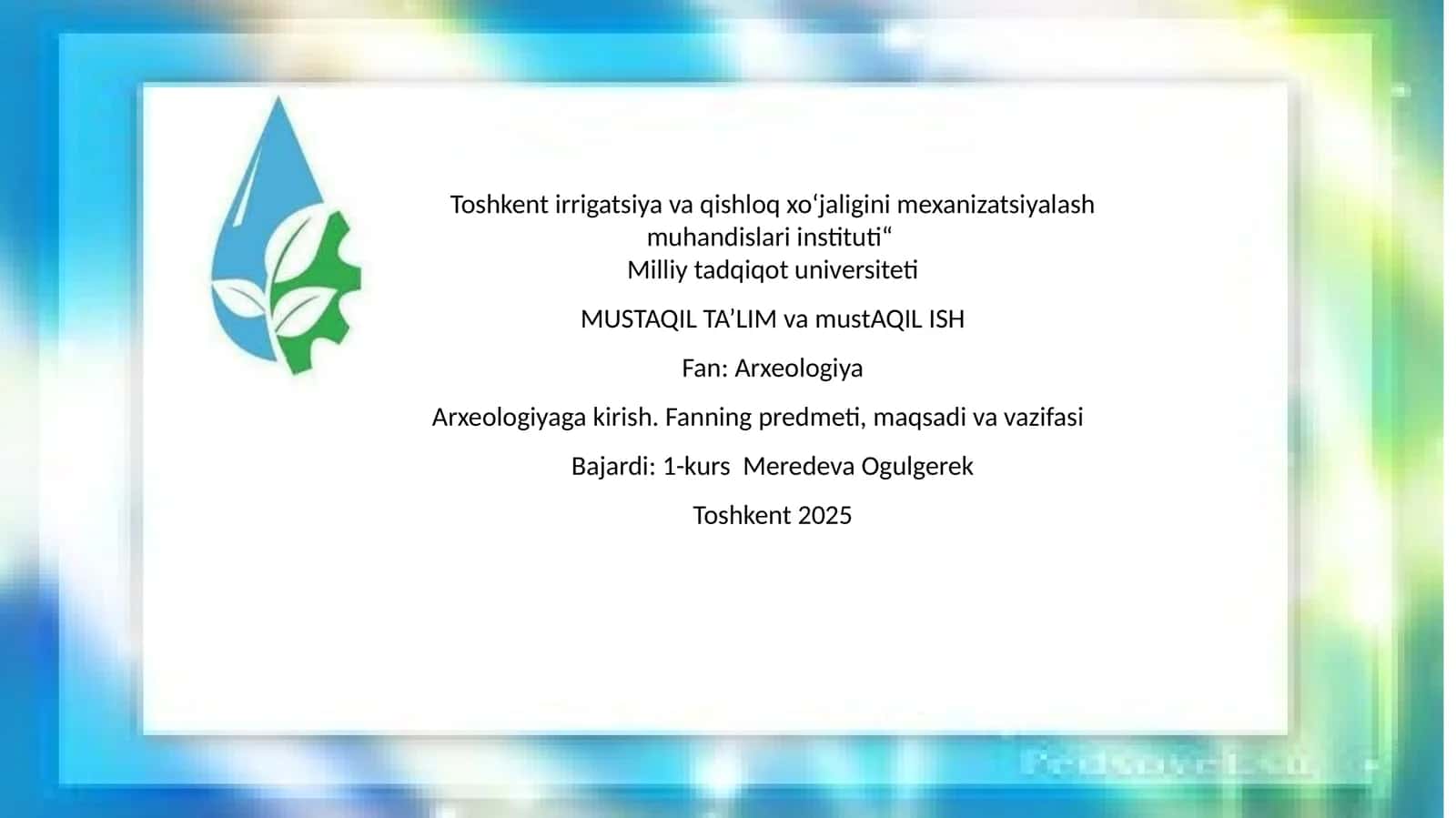 Arxeologiyaga kirish. Fanning predmeti, maqsadi va vazifasi