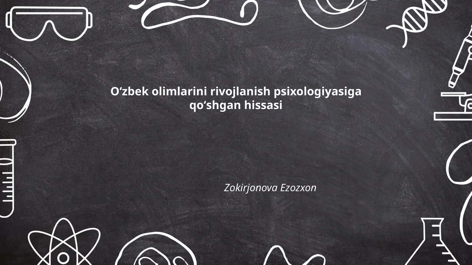Oʻzbek olimlarini rivojlanish psixologiyasiga qoʻshgan hissasi