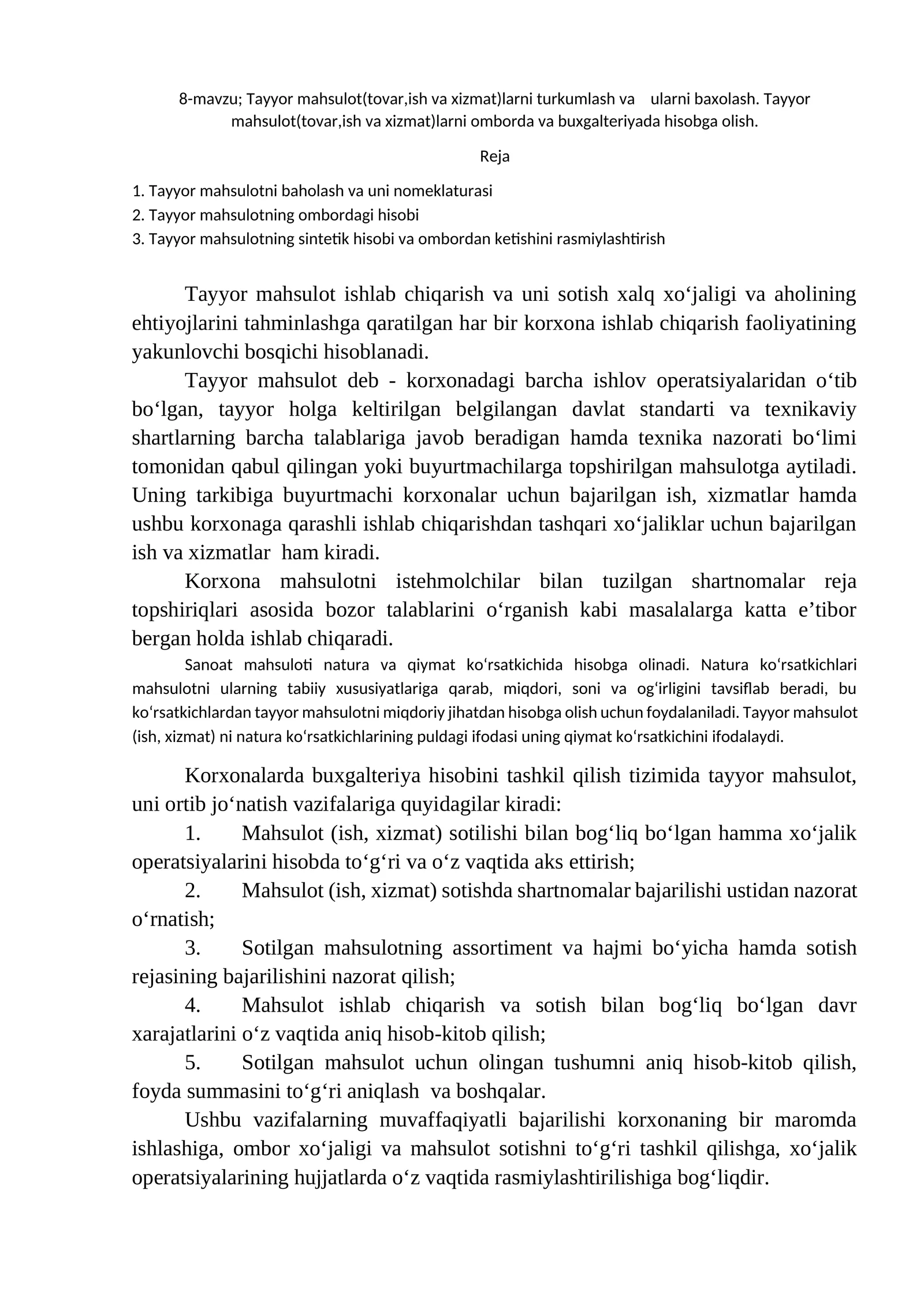 Tayyor mahsulot(tovar,ish va xizmat)larni turkumlash va ularni baxolash. Tayyor mahsulot(tovar,ish va xizmat)larni omborda va buxgalteriyada hisobga olish
