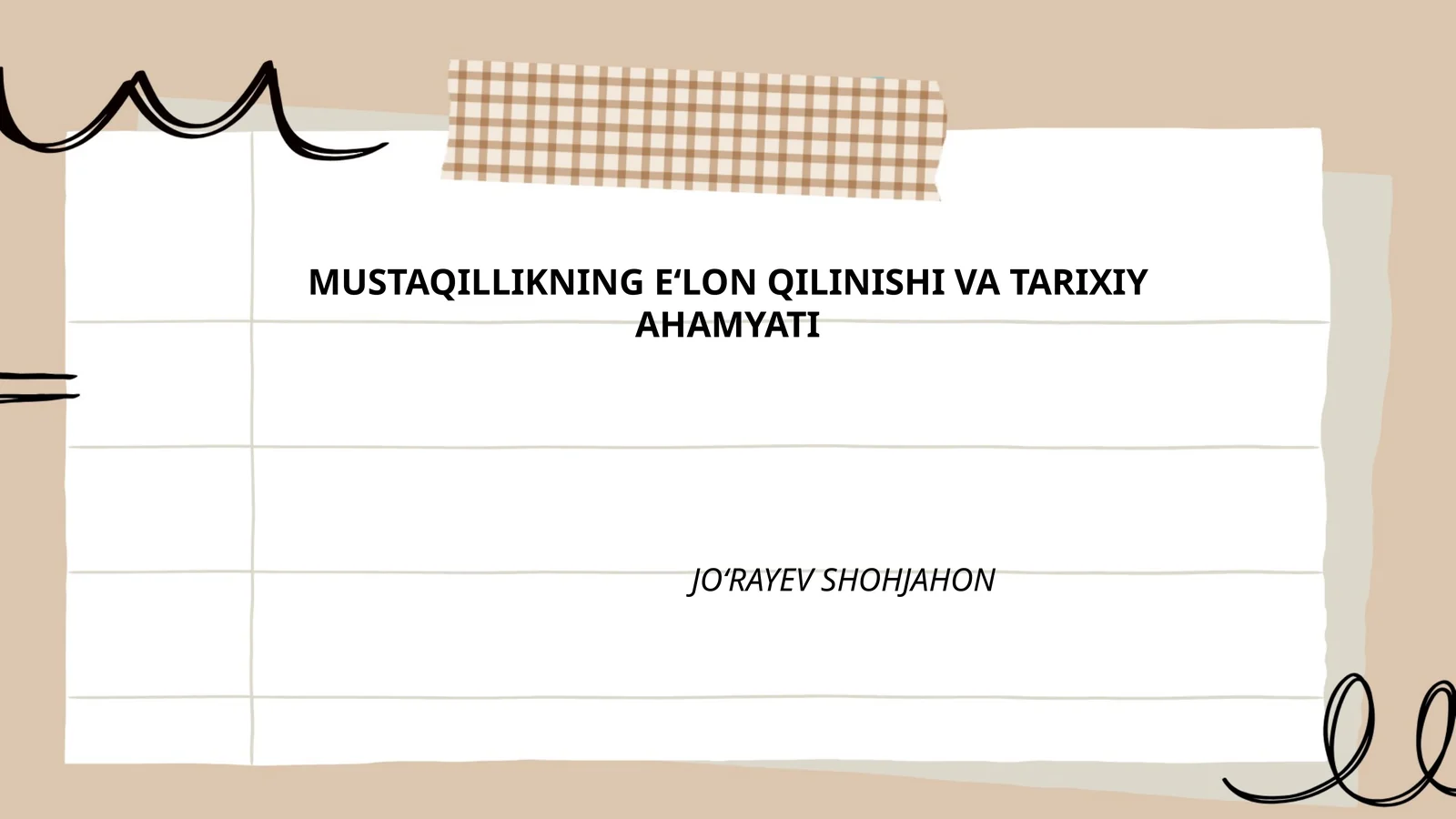 MUSTAQILLIKNING E‘LON QILINISHI VA TARIXIY AHAMYATI