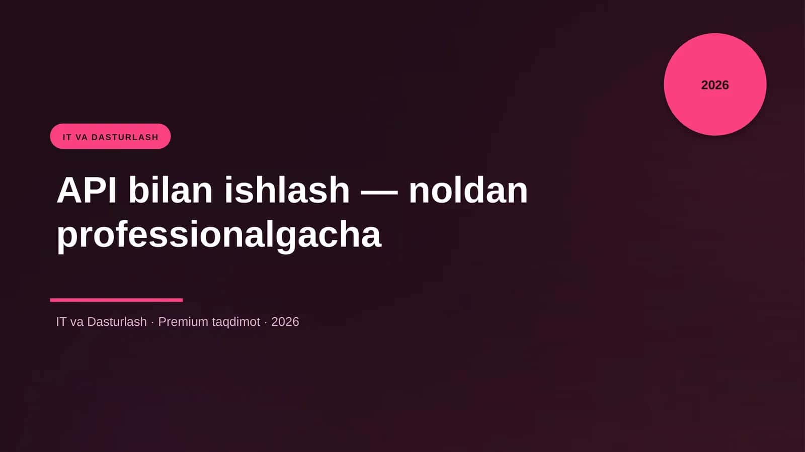 API bilan ishlash — noldan professionalgacha