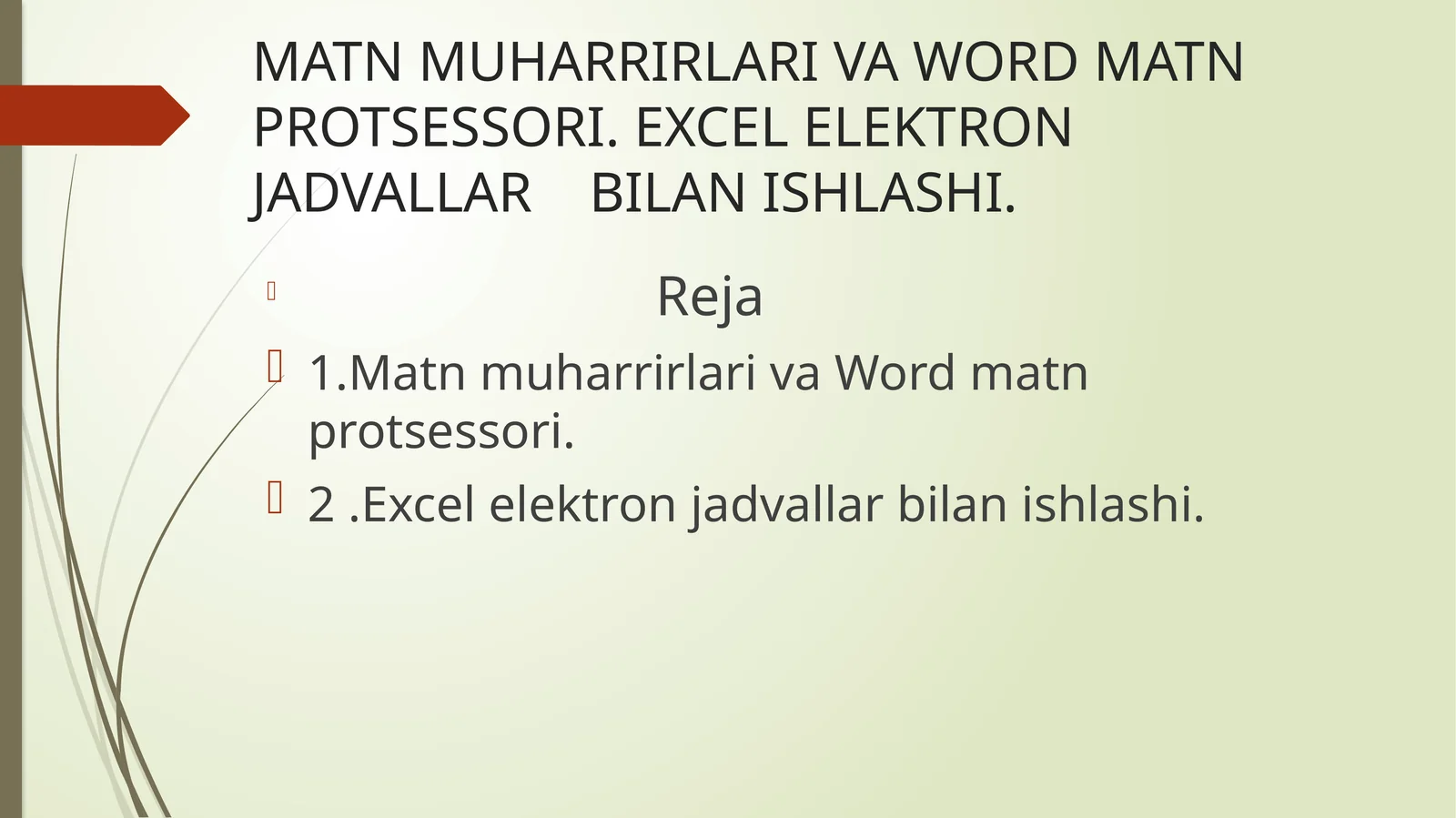 MATN MUHARRIRLARI VA WORD MATN PROTSESSORI. EXCEL ELEKTRON JADVALLAR BILAN ISHLASHI