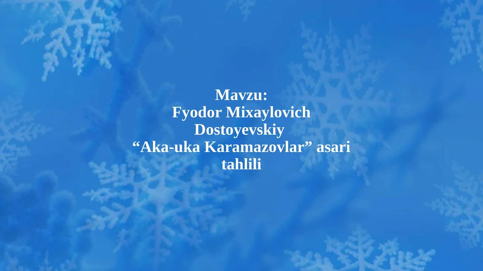 Fyodor Mixaylovich Dostoyevskiy  “Aka-uka Karamazovlar” asari tahlili