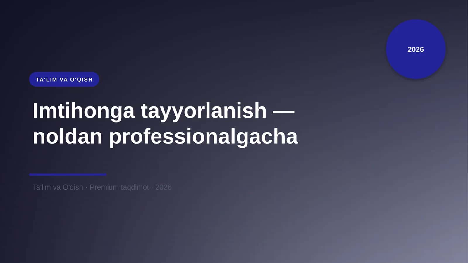 Imtihonga tayyorlanish — noldan professionalgacha
