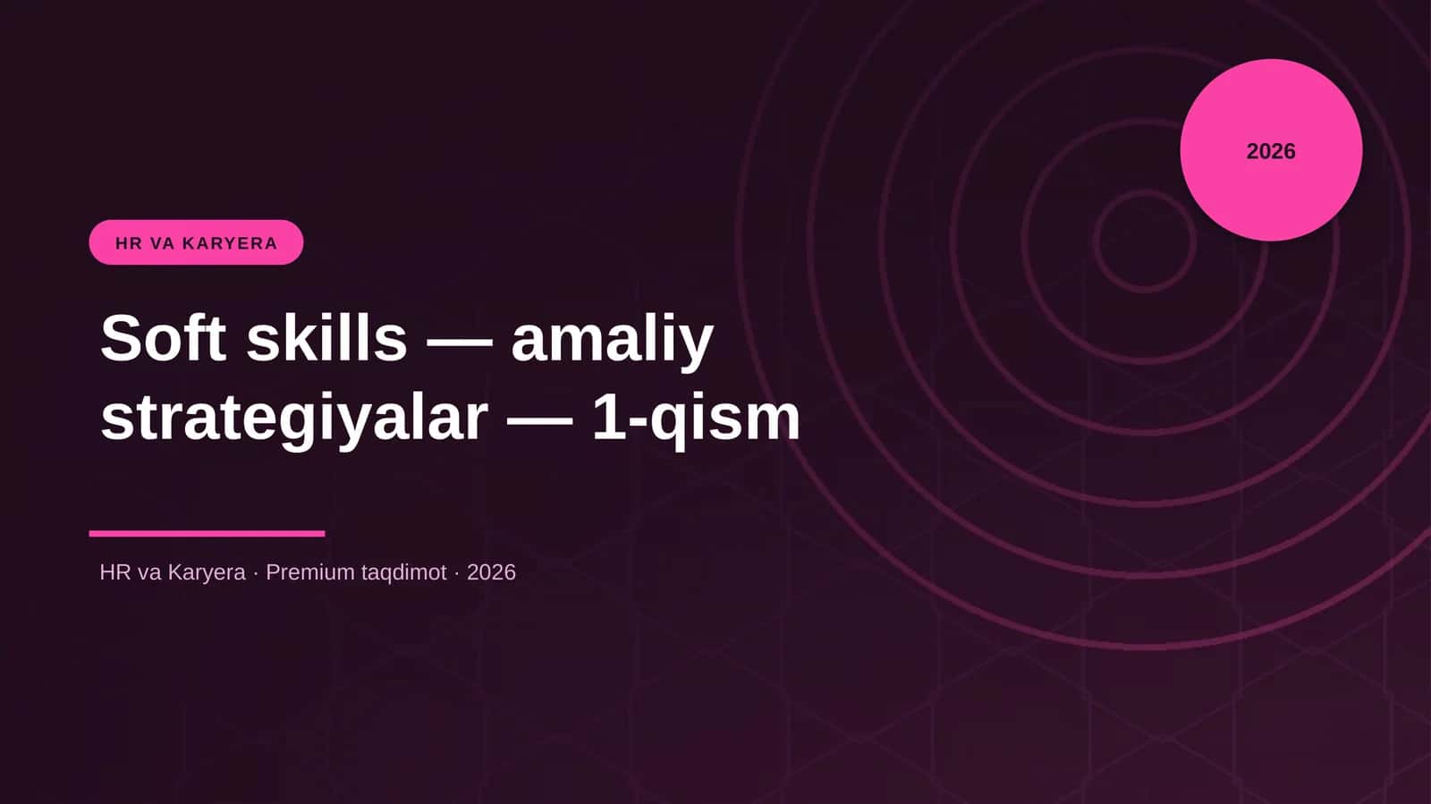 Soft skills — amaliy strategiyalar — 1-qism