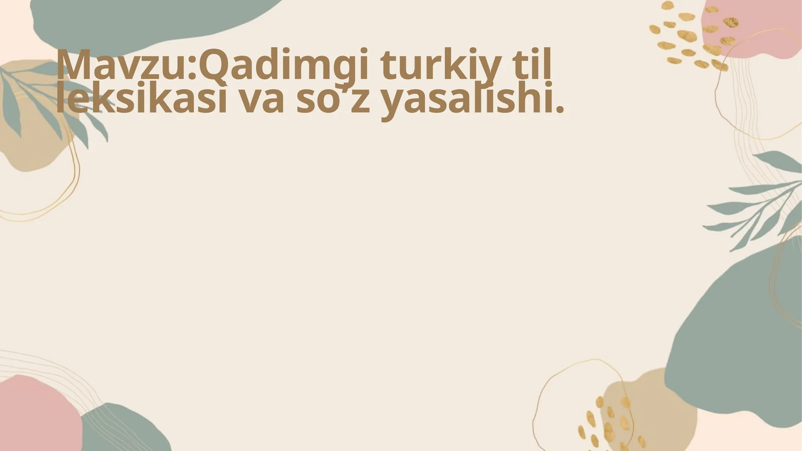 Qadimgi turkiy til leksikasi va soʼzyasalishi