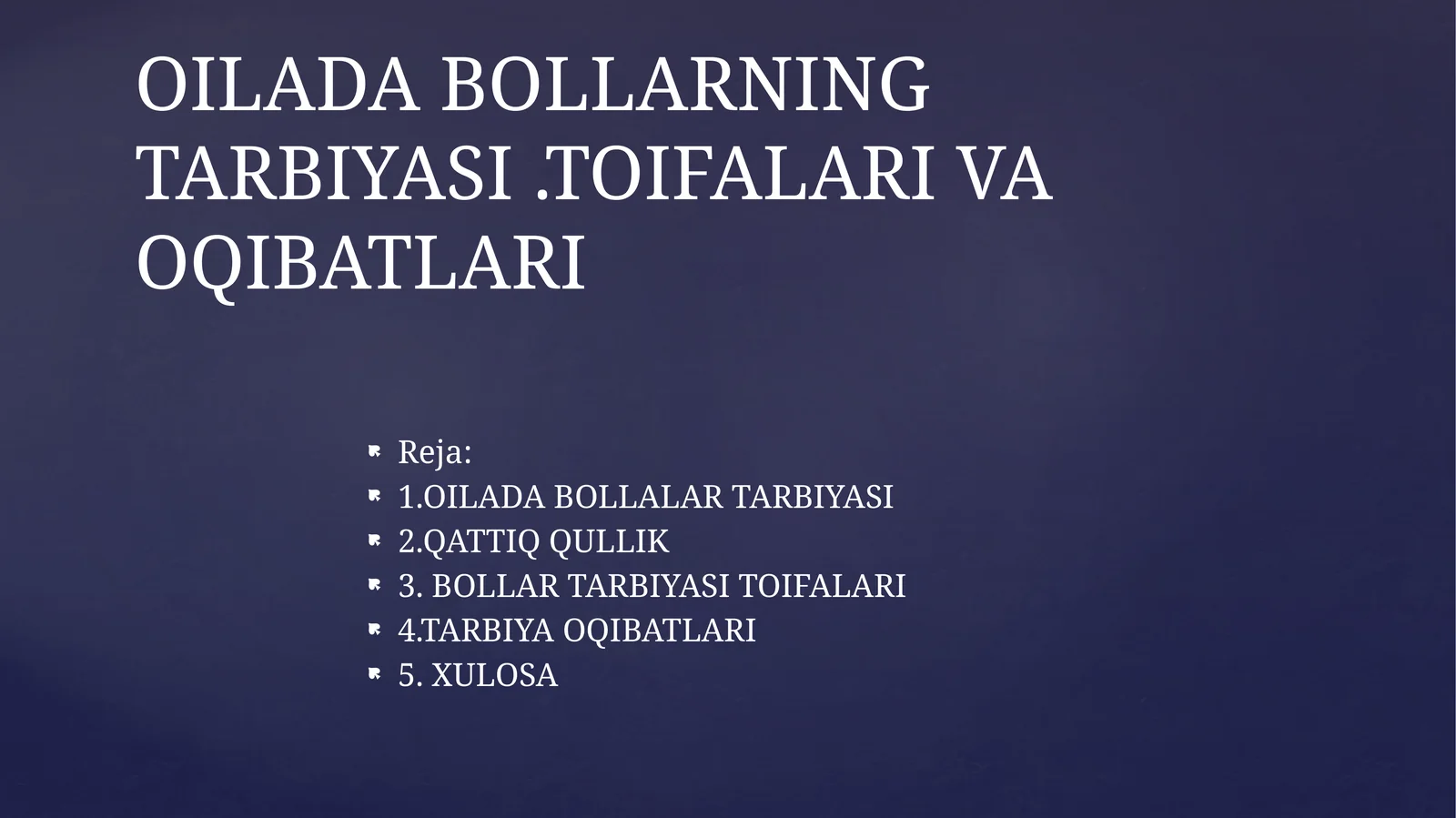 OILADA BOLLALAR TARBIYASI