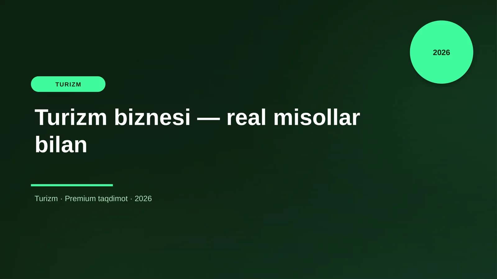 Turizm biznesi — real misollar bilan