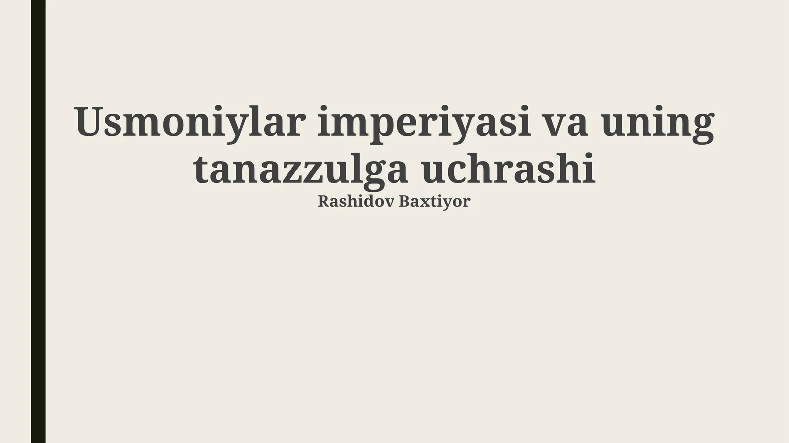 Usmoniylar imperiyasi va uning tanazzulga uchrashi