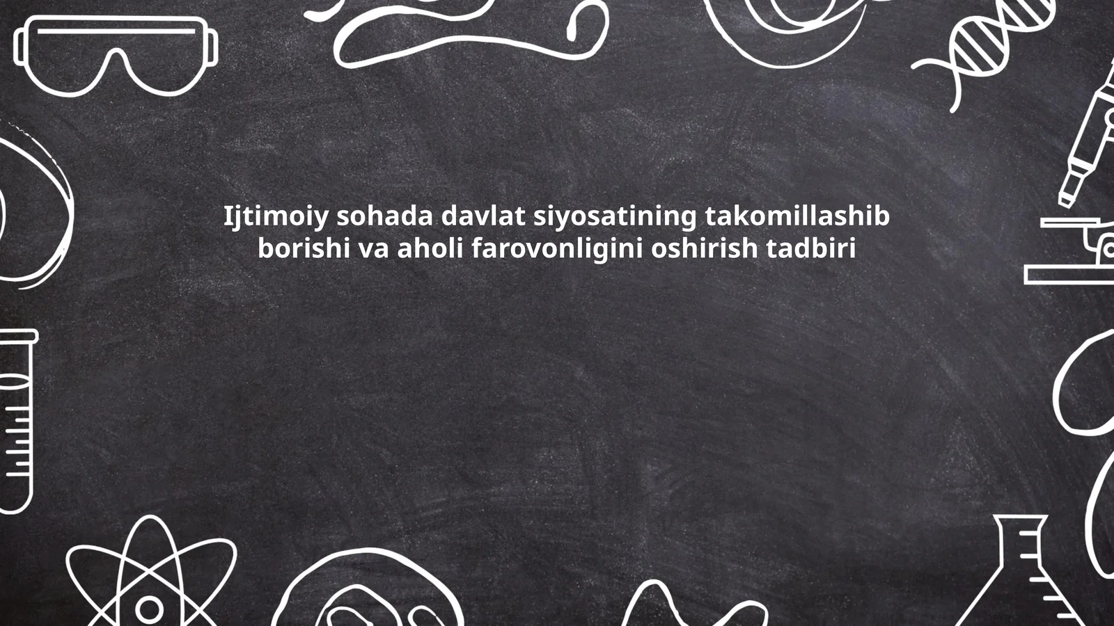 Ijtimoiy sohada davlat siyosatining takomillashib borishi