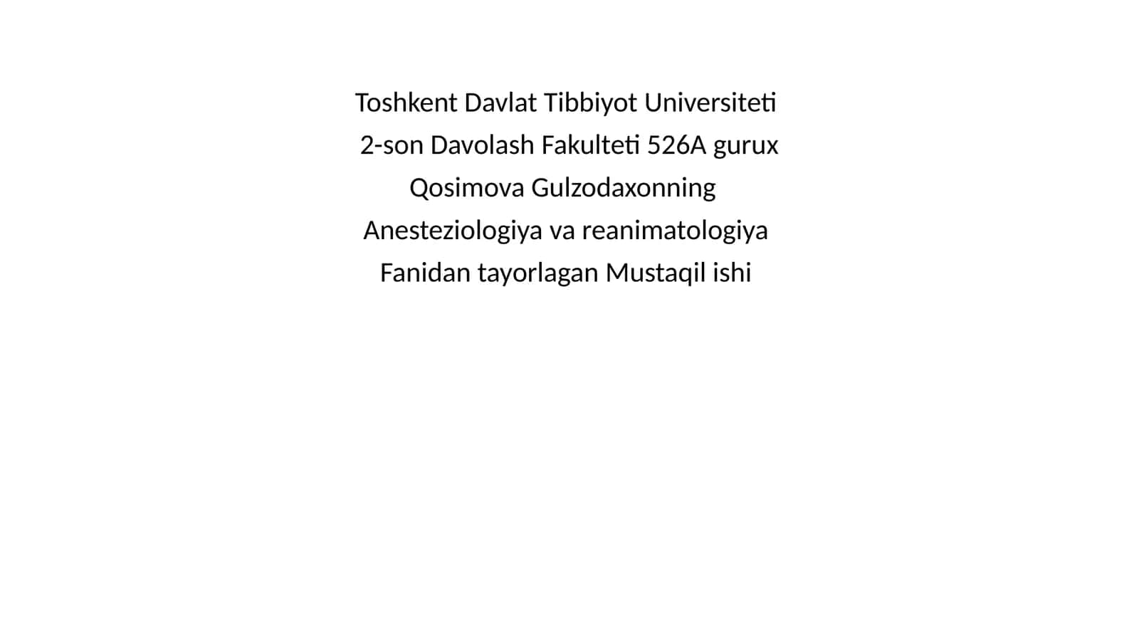 Agurux Qosimova Gulzodaxonning Anesteziologiya va reanimatologiya fanidan taʼyyorlagan Mustaqilishi KIM oʻzining mavzusi va pH tushunchasi