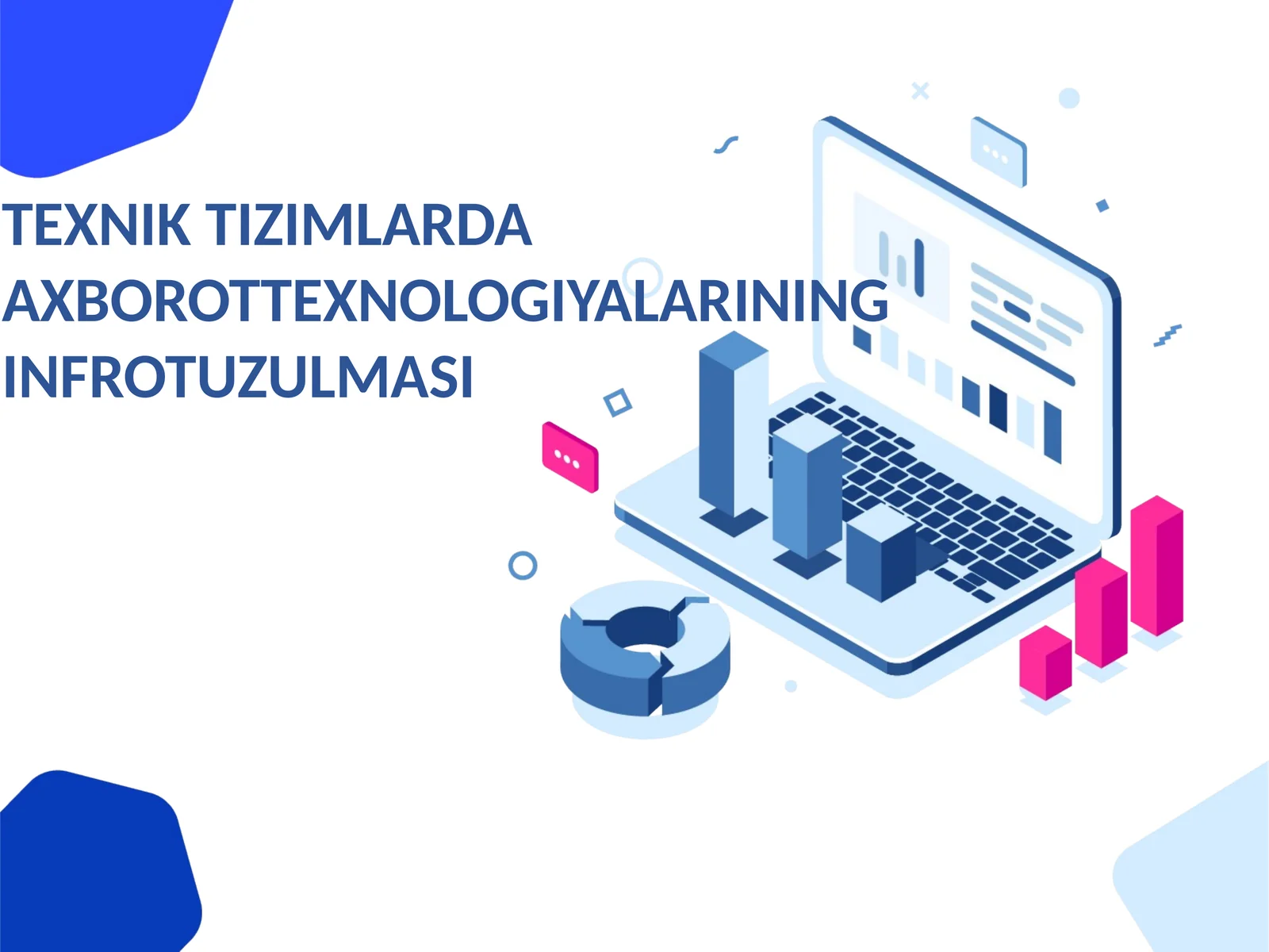 TEXNIK TIZIMLARDA AXBOROTTEXNOLOGIYALARINING INFROTUZULMASI