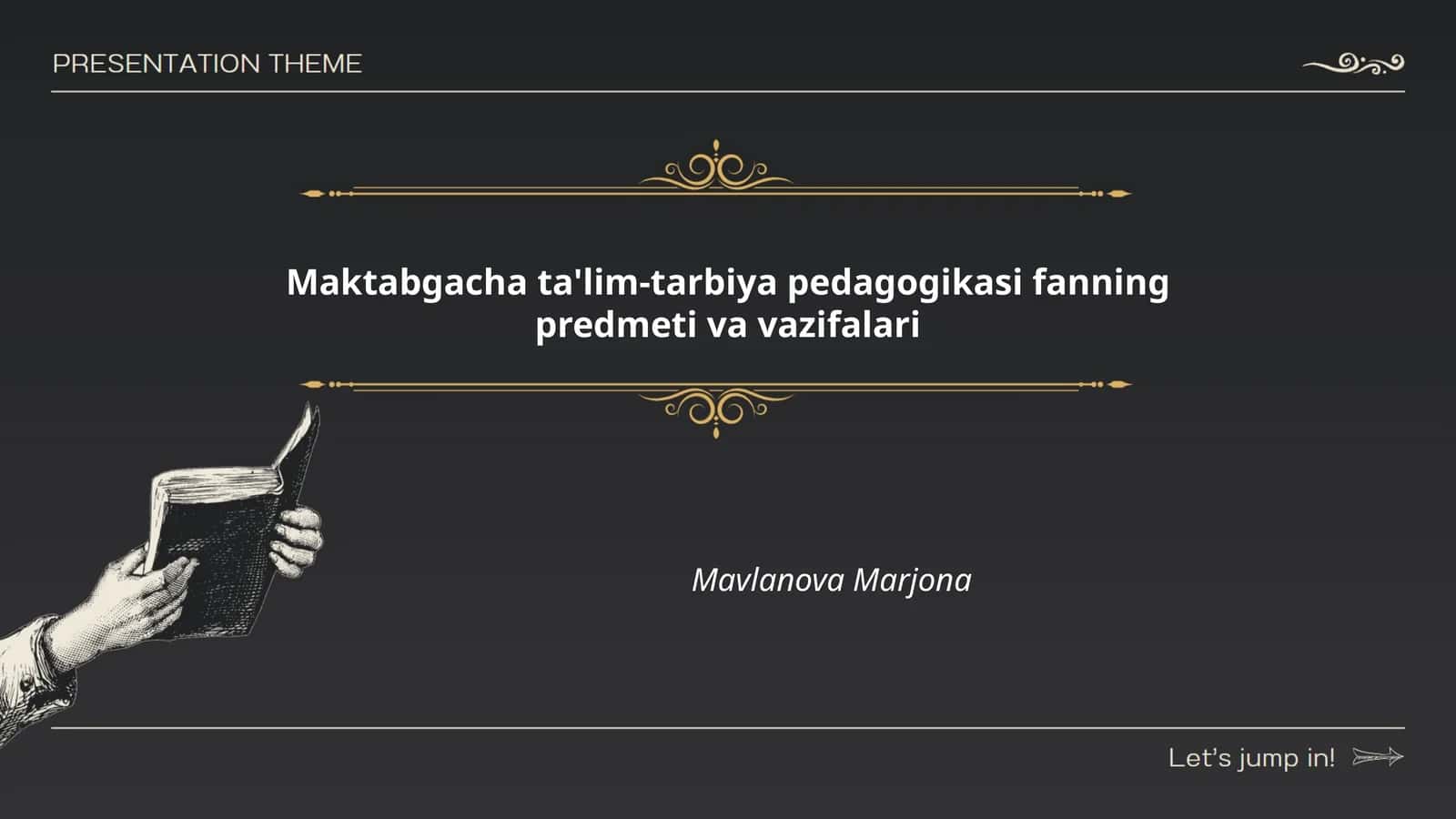 Maktabgacha ta'lim-tarbiya pedagogikasi fanning predmeti va vazifalari