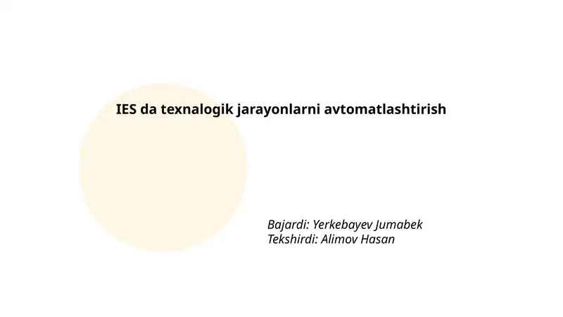 IES da texnalogik jarayonlarni avtomatlashtirish