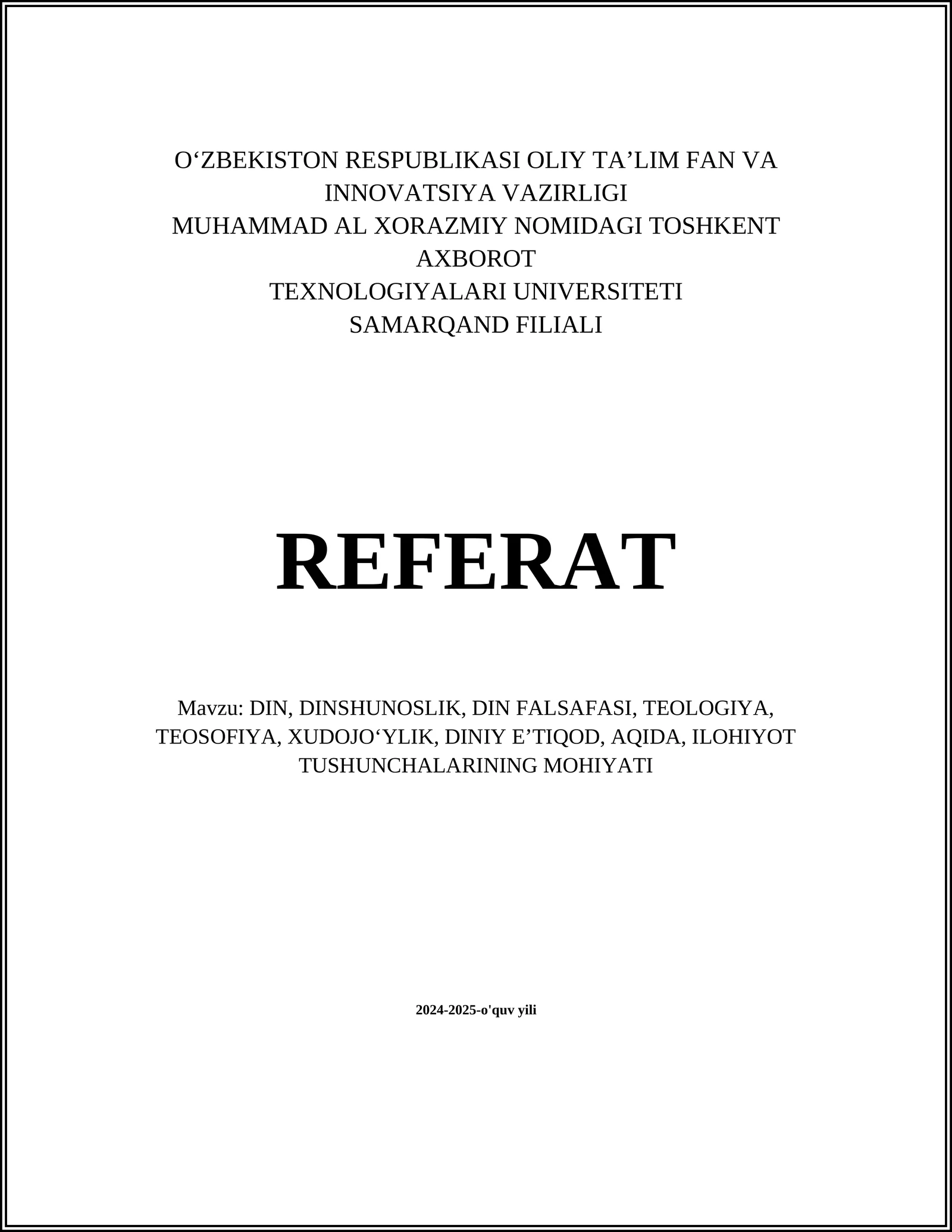 DIN, DINSHUNOSLIK, DIN FALSAFASI, TEOLOGIYA, TEOSOFIYA, XUDOJOʻYLIK, DINIY EʼTIQOD, AQIDA, ILOHIYOT