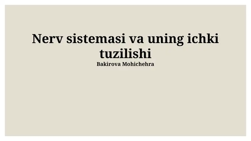Nerv sistemasi va uning ichki tuzilishi