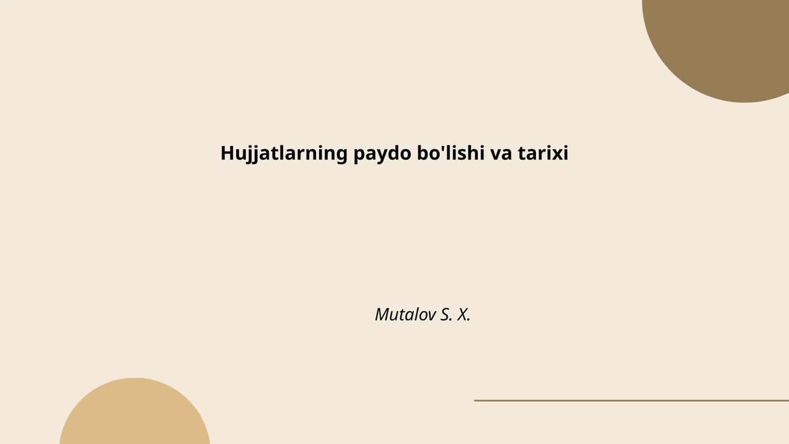 Hujjatlarning paydo bo'lishi va tarixi