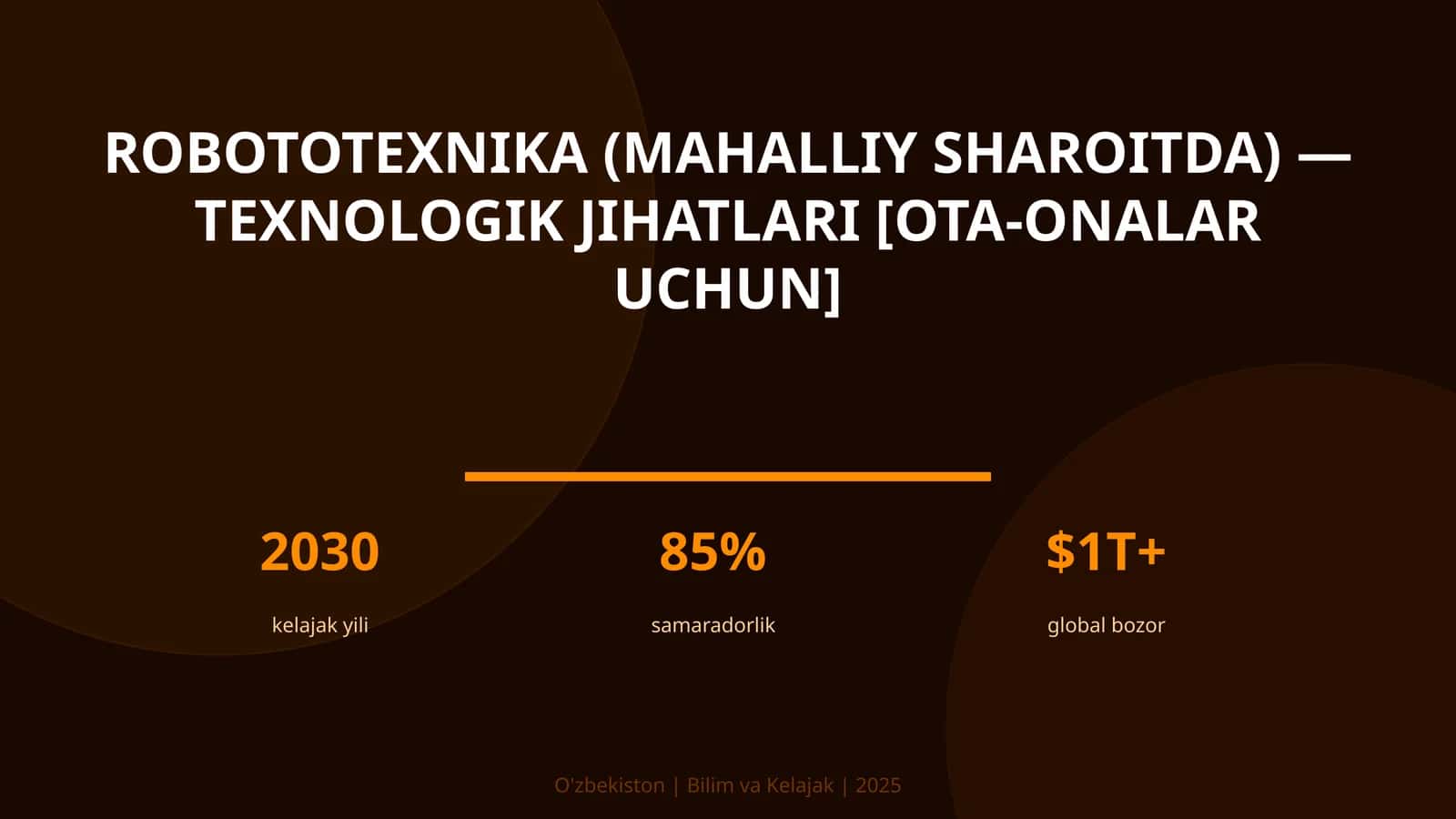 ROBOTOTEXNIKA (MAHALLIY SHAROITDA) — TEXNOLOGIK JIHATLARI [OTA-ONALAR UCHUN]