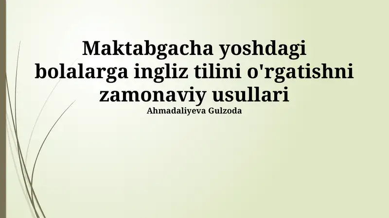 Maktabgacha yoshdagi bolalarga ingliz tilini o'rgatishni zamonaviy usullari