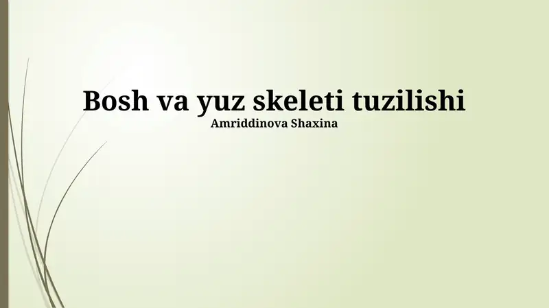 Bosh va yuz skeleti tuzilishi
