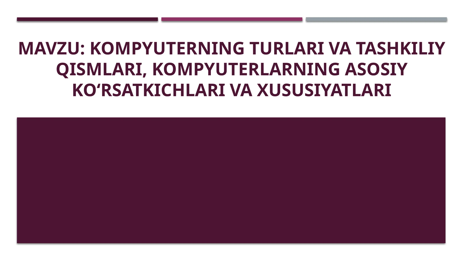 Kompyuterning turulari va tashkiliy qismlari