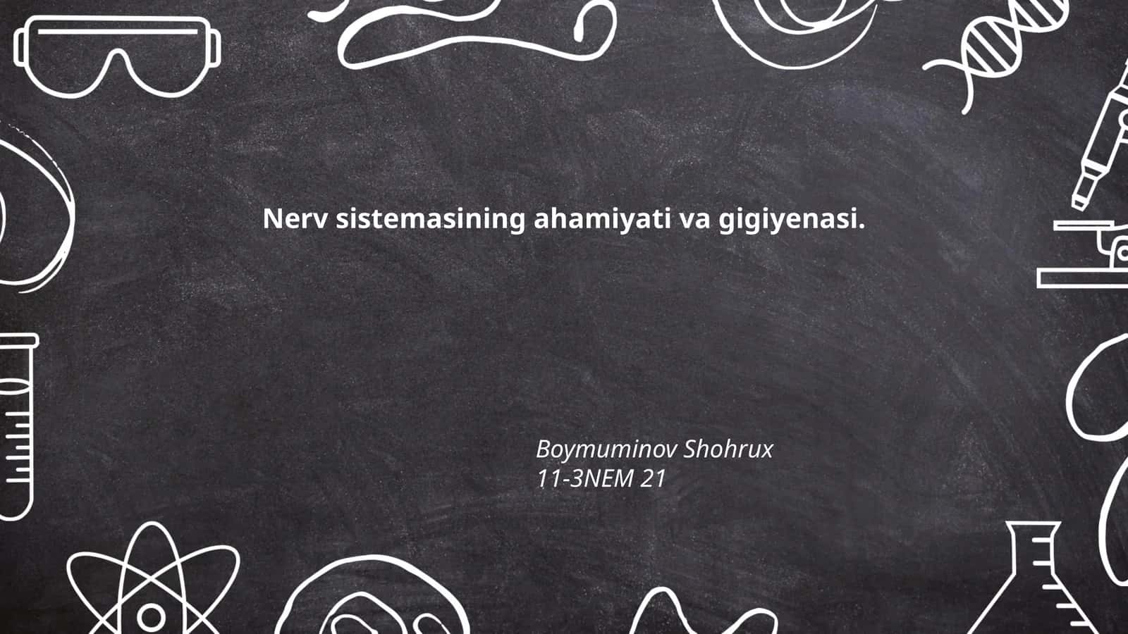 Nerv sistemasining ahamiyati va gigiyenasi