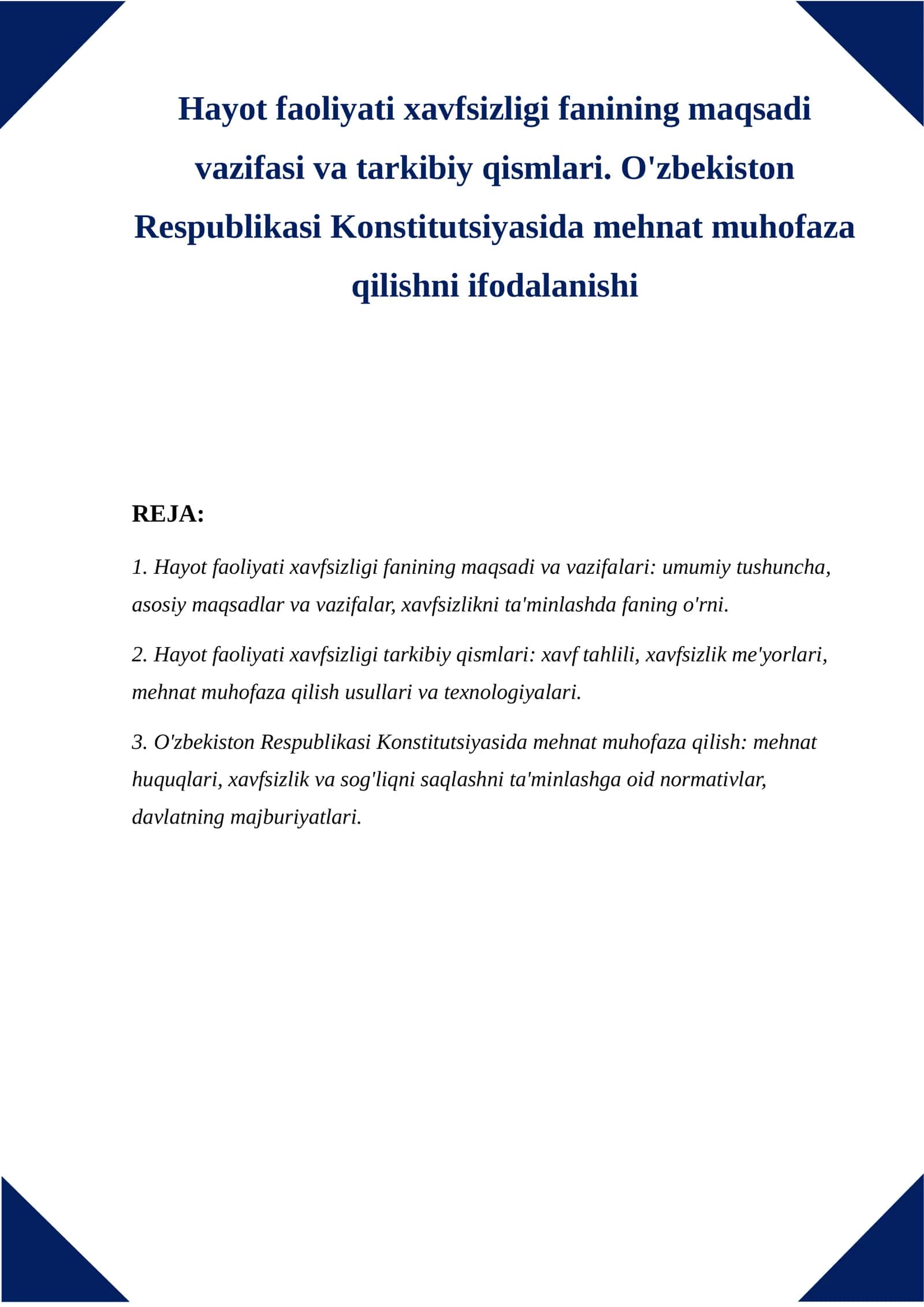 Hayot faoliyati xavfsizligi fanining maqsadi vazifasi va tarkibiy qismlari. O'zbekiston Respublikasi Konstitutsiyasida mehnat muhofaza qilishni ifodalanishi