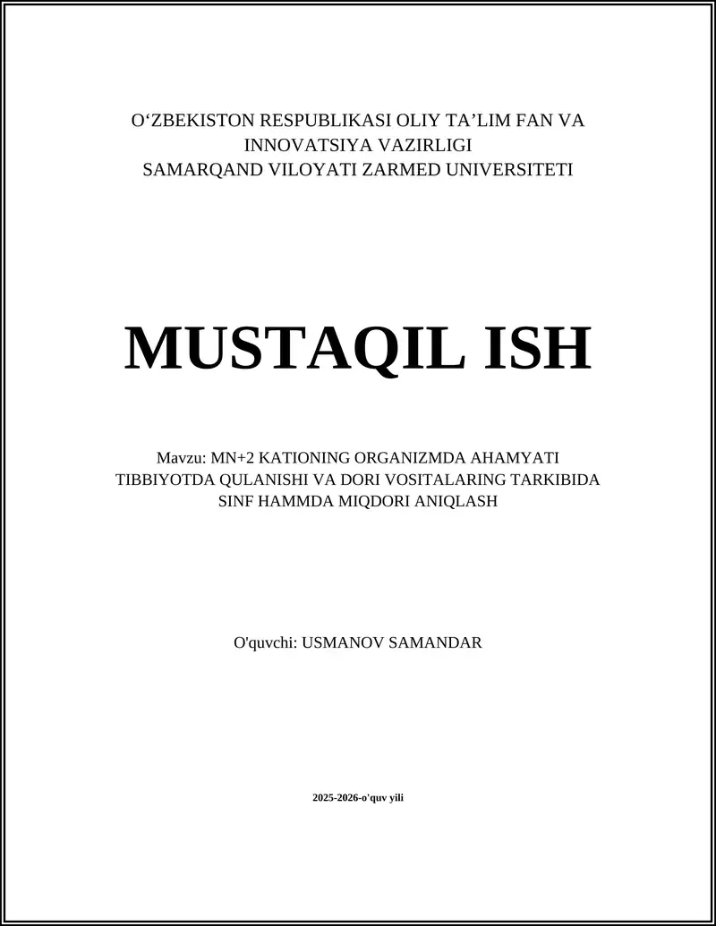 MN+2 KATIONING ORGANIZMDA AHAMYATI TIBBIYOTDA QULANISHI VA DORI VOSITALARING TARKIBIDA SINF HAMMDA MIQDORI ANIQLASH