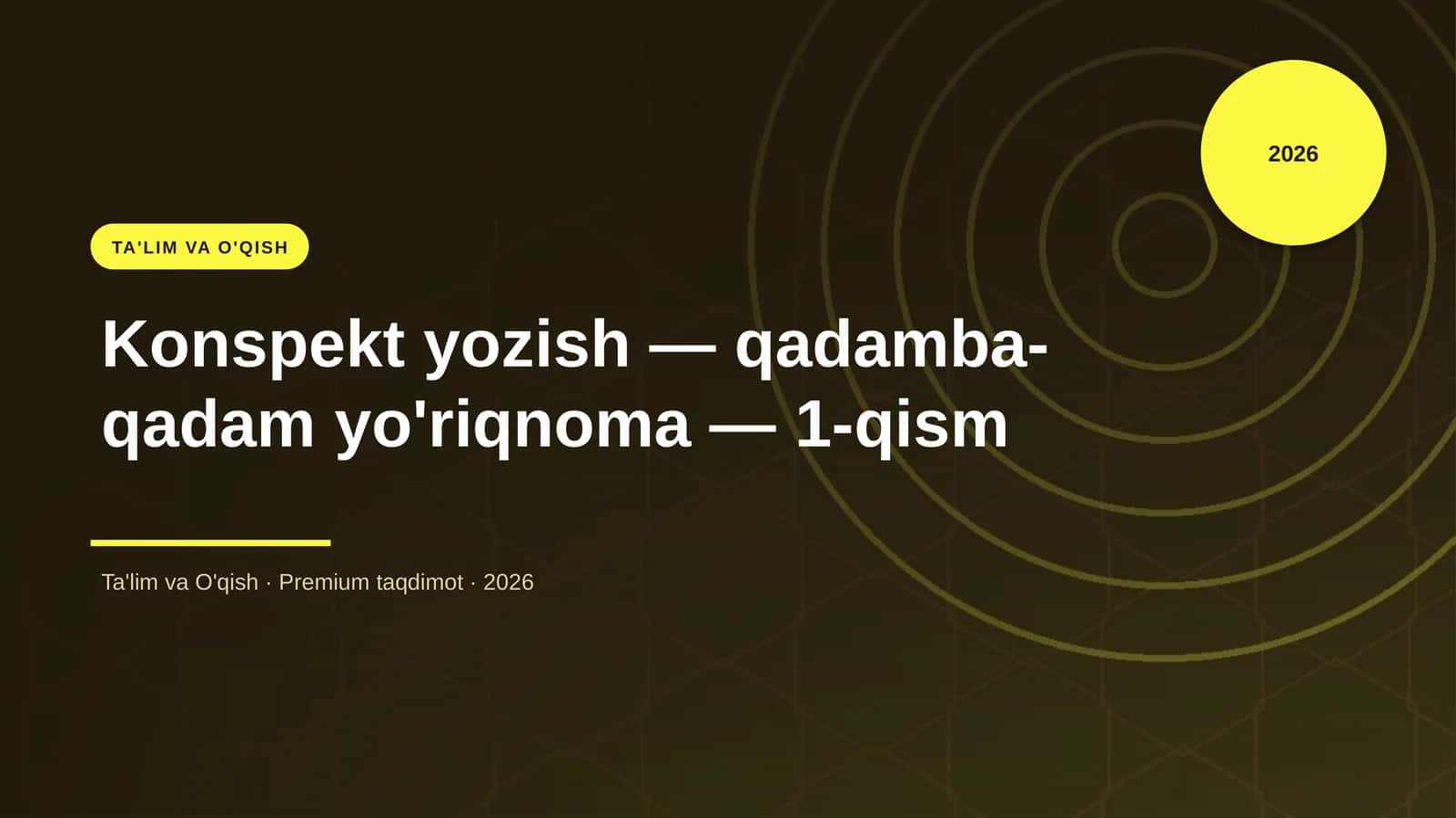 Konspekt yozish — qadamba-qadam yo'riqnoma — 1-qism