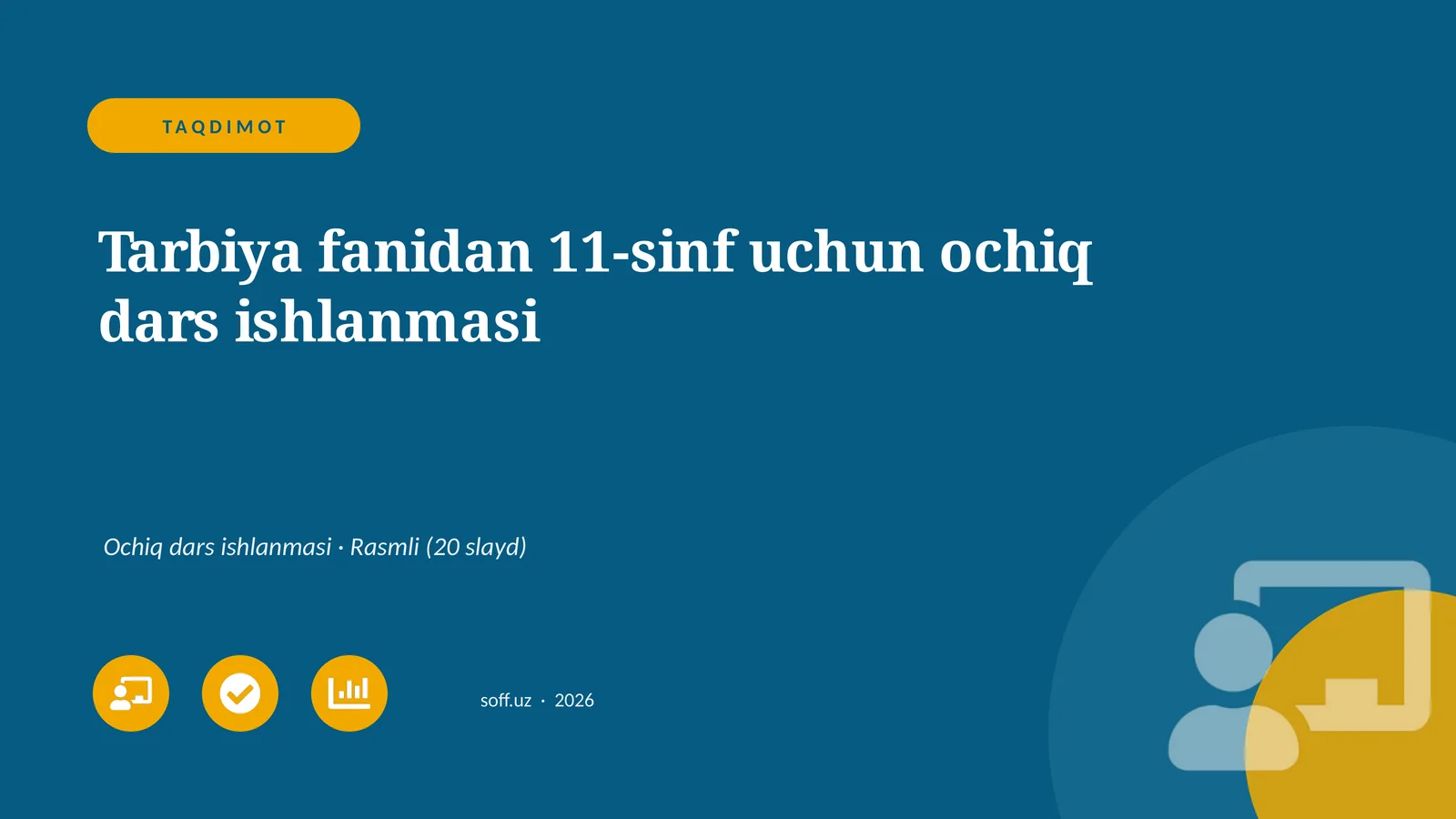 Tarbiya fanidan 11-sinf uchun ochiq dars ishlanmasi