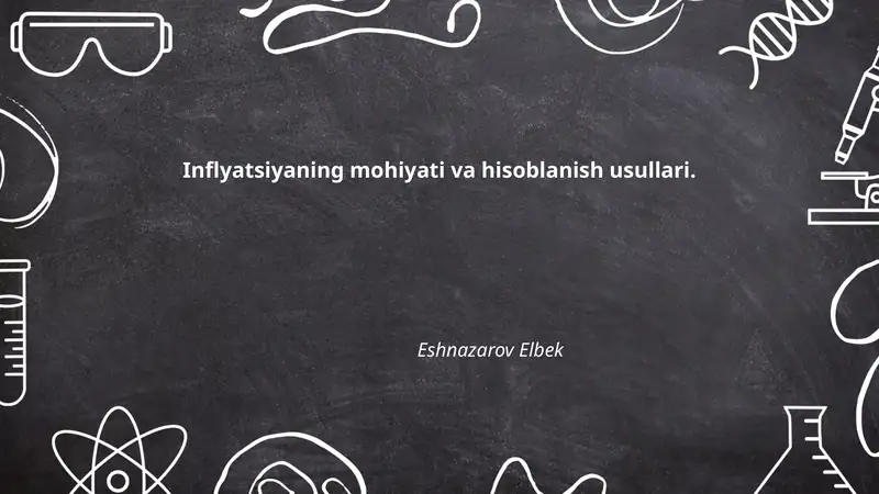 Inflyatsiyaning mohiyati va hisoblanish usullari.