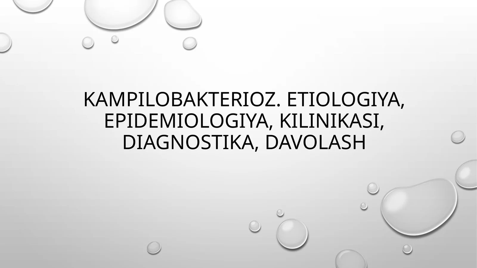 Kampilobakterioz etiologiyasi, epidemiologiyasi, patogenezi, diagnostikasi va davolash