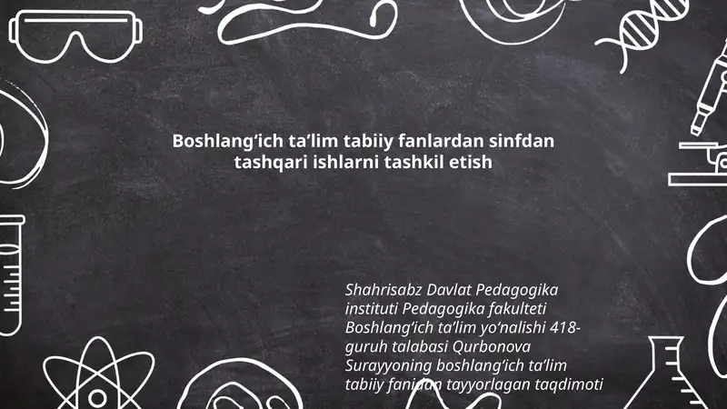 Boshlangʻich taʼlim tabiiy fanlardan sinfdan tashqari ishlarni tashkil etish