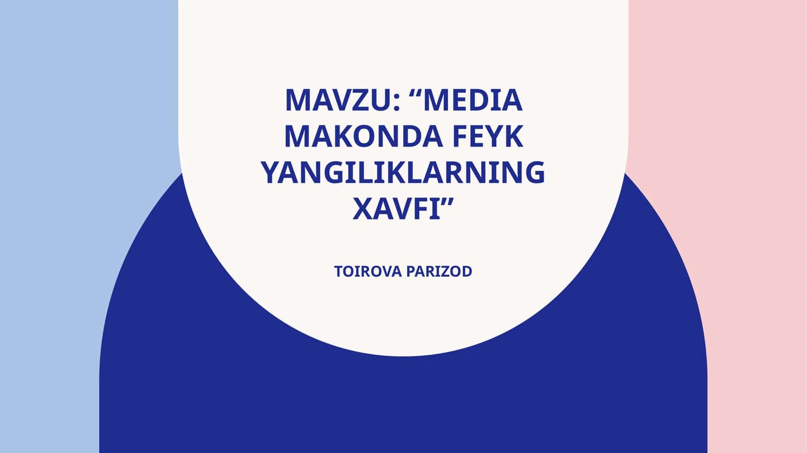 “Mediamakondafeykyangiliklarningxavfi”ToirovaParizod
