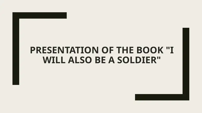 I Will Also Be a Soldier