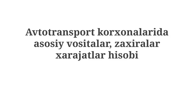 Transport korxonalarida asosiy vositalar hisobi