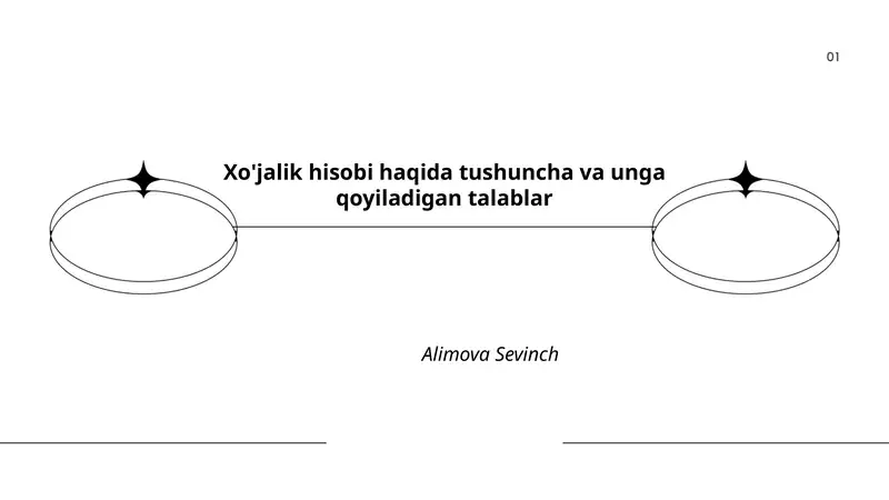 Xo'jalik hisobi haqida tushuncha va unga qoyiladigan talablar