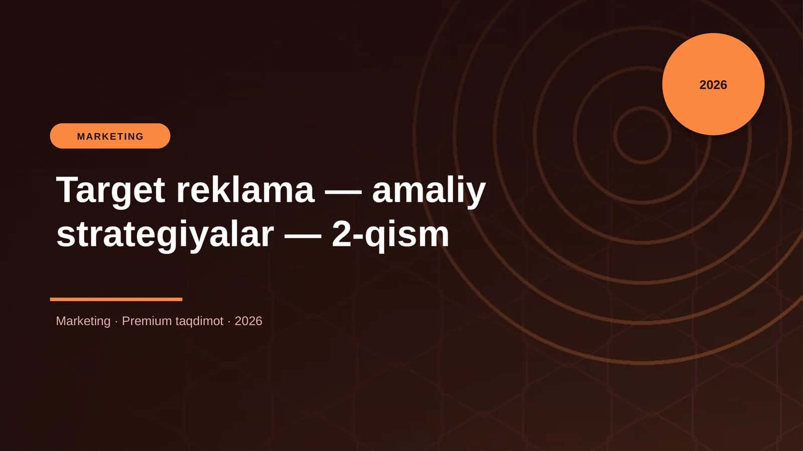 Target reklama — amaliy strategiyalar — 2-qism